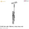 Chốt Âm 105mm Inox Mờ Hafele 911.81.165