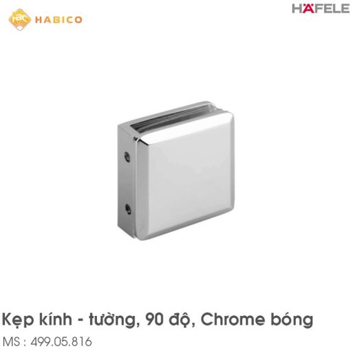 Kẹp Kính Phòng Tắm Kính 90º Hafele 499.05.816