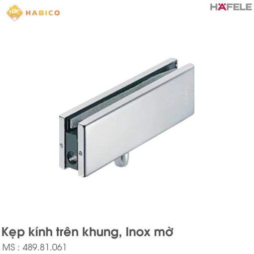 Kẹp Kính Trên Khung Inox Mờ Hafele 489.81.061