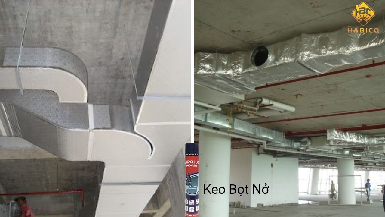 Keo Bọt Nở Trong Thi Công Điều Hòa, Ống Gió, Hệ Thống HVAC Keo Bọt Nở Trong Thi Công Điều Hòa, Ống Gió, Hệ Thống HVAC