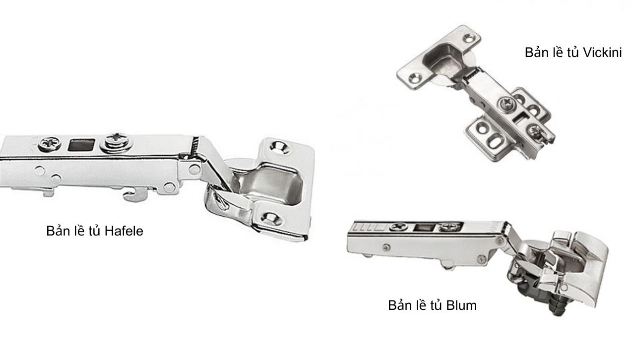 Một số thương hiệu bản lề tủ nổi bật Một số thương hiệu bản lề tủ nổi bật