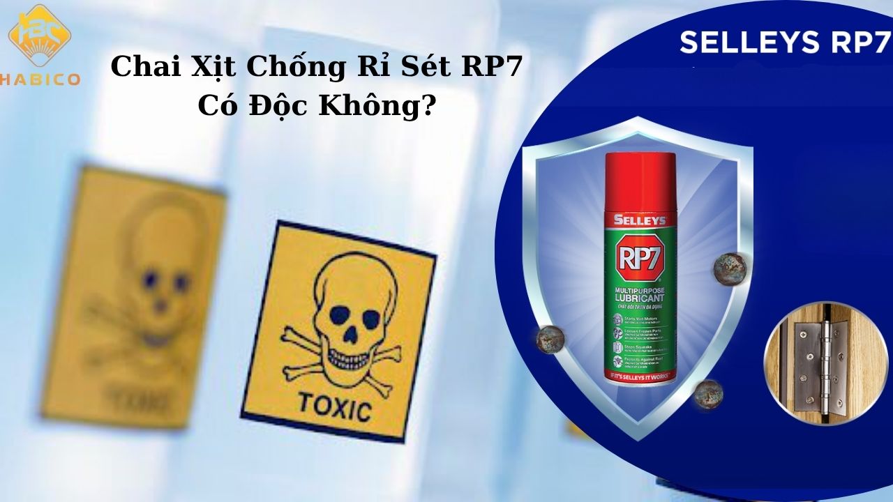 Chai Xịt Chống Rỉ Sét RP7 Có Độc Không Chai Xịt Chống Rỉ Sét RP7 Có Độc Không