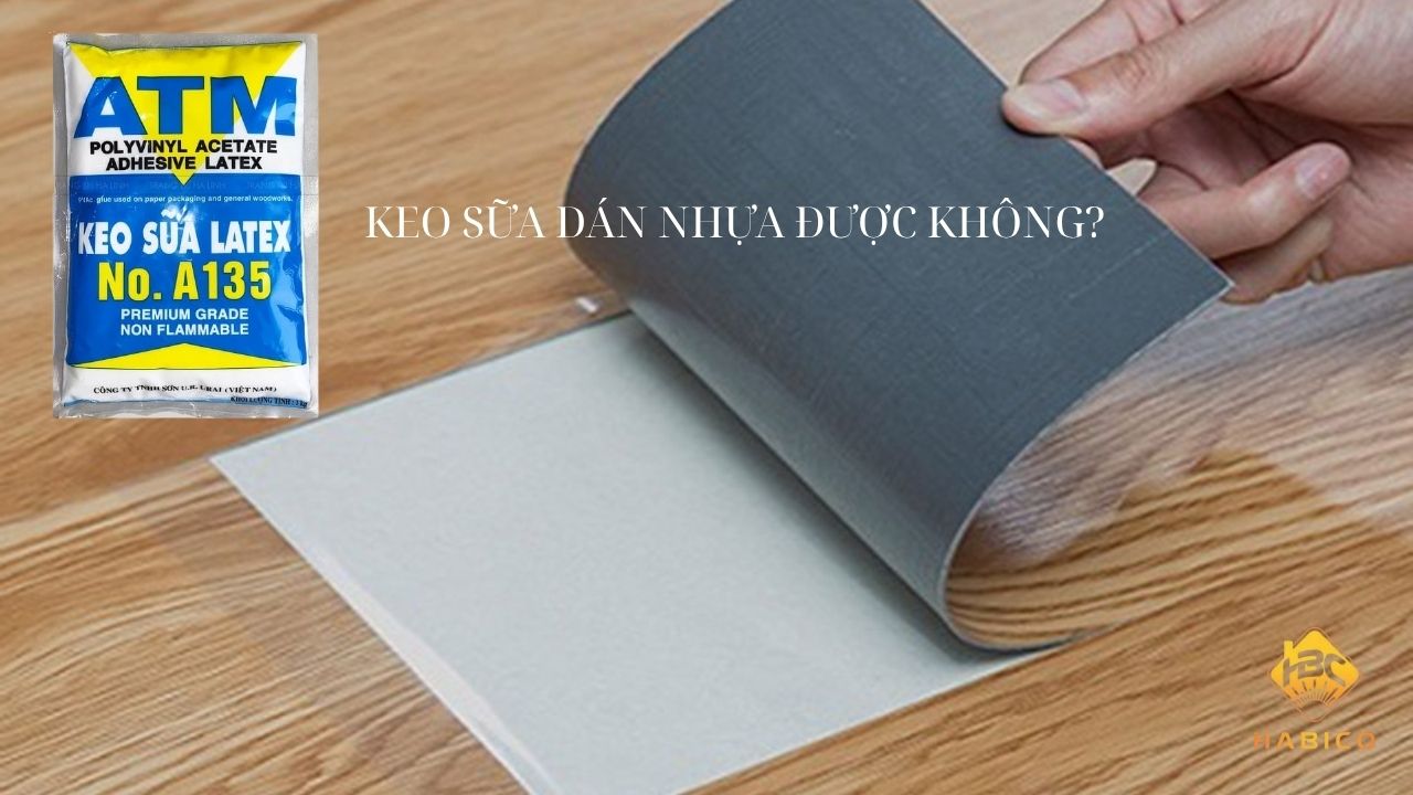 Keo sữa dán nhựa được không